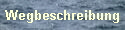 Wegbeschreibung