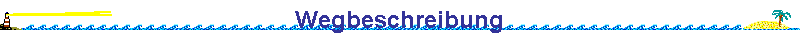 Wegbeschreibung